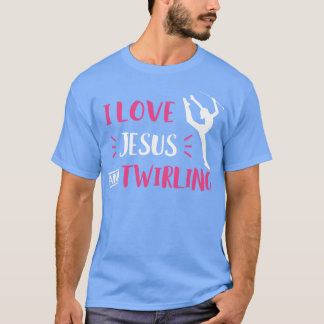 I Kärlek Jesus och Twirling Baton Twirling Majoret T Shirt