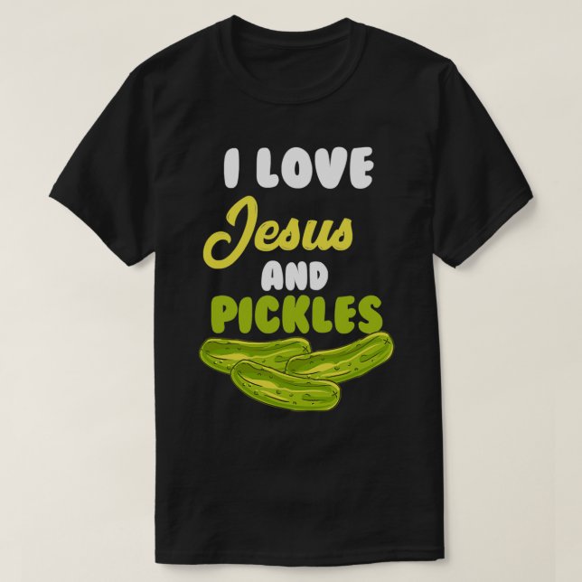 I Kärlek Jesus Pickles Religiösa 1 T Shirt (Design framsida)