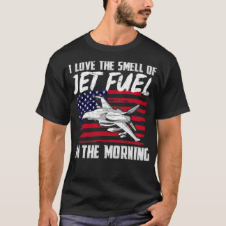 I Kärlek, Jet-bränslet på morgonen T Shirt