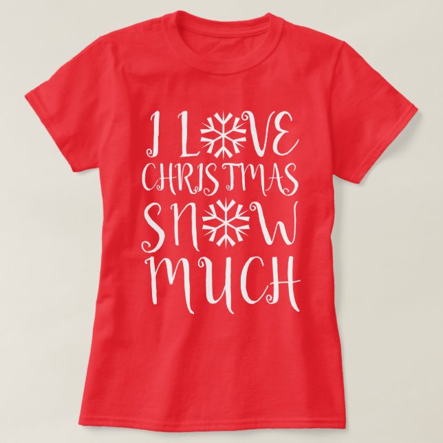 I Kärlek jul Snö Mycket T Shirt (Design framsida)