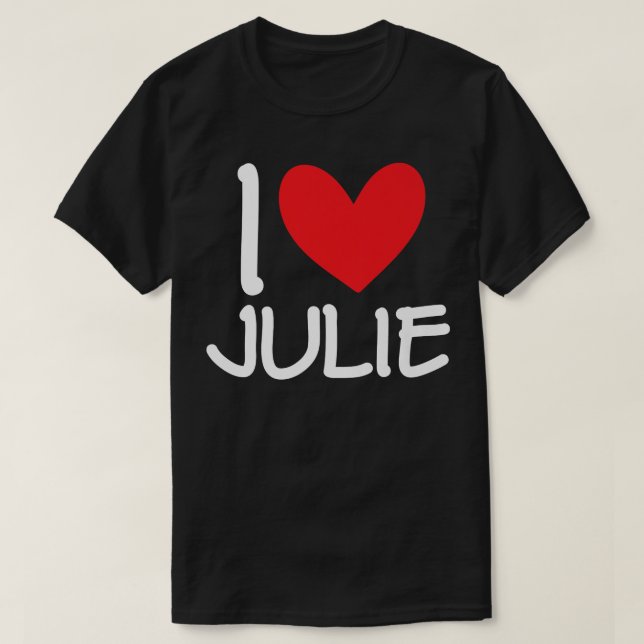 I Kärlek Julie Namn Personlig Girl Woman BFF Frie T Shirt (Design framsida)