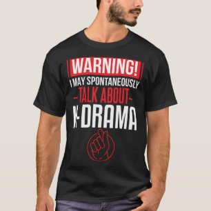 I Kärlek K Drama Talking Avout Korean Drama T Shirt