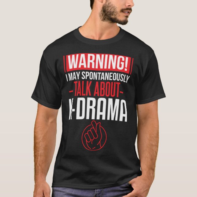 I Kärlek K Drama Talking Avout Korean Drama T Shirt (Framsida)