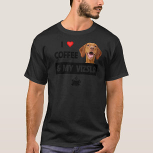 I Kärlek kaffe och min Vizsla Mamma Pappa Rädda dj T Shirt