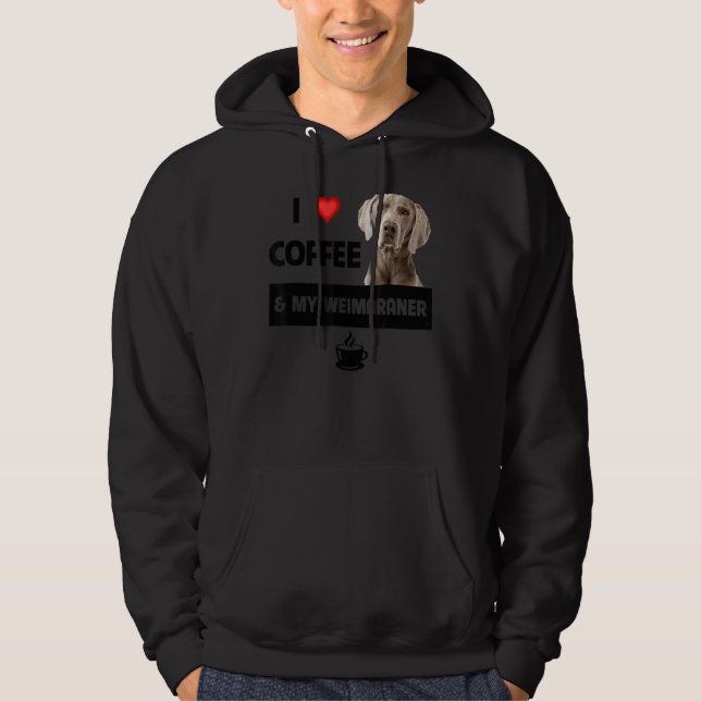 I Kärlek-kaffe och mitt Weimaraner Mamma-Hund Hoodie (Framsida)