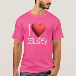 I Kärlek Kelsey Namn Personlig Girl Woman Friend T Shirt