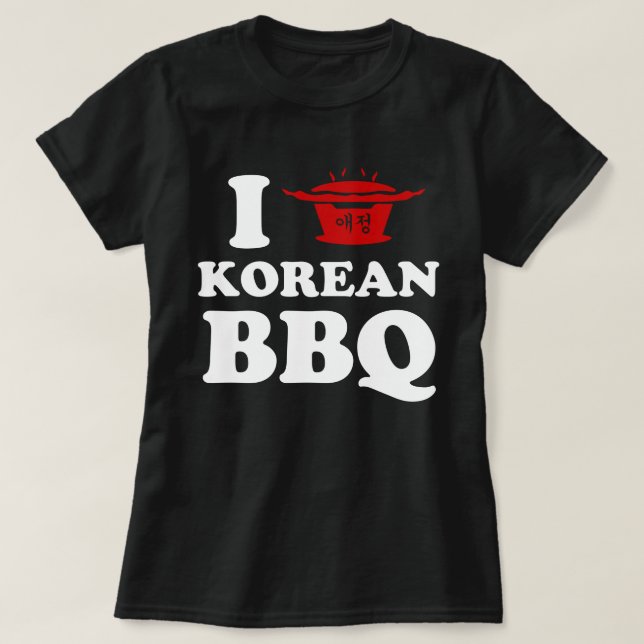 I Kärlek koreanska BBQ (고 기 구 이) T Shirt (Design framsida)
