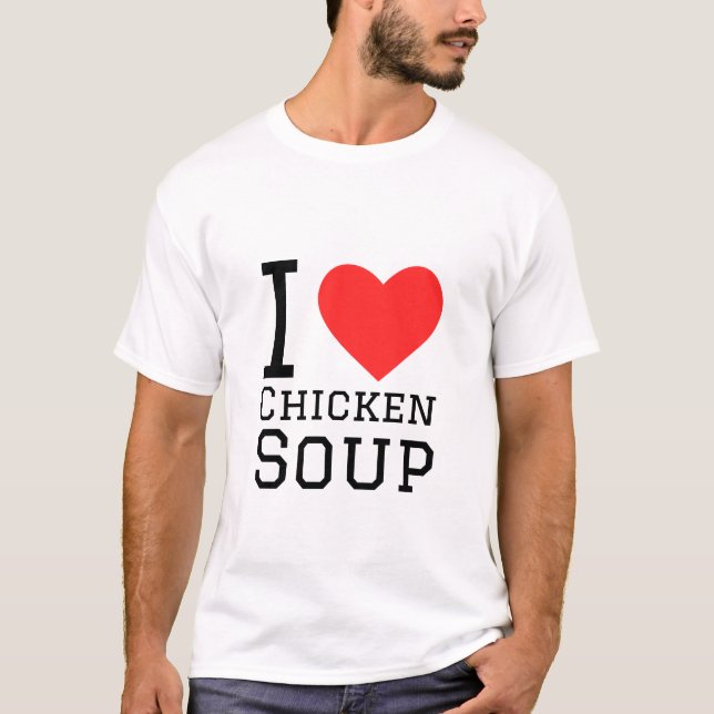 I kärlek kyckling soppa t shirt (Framsida)