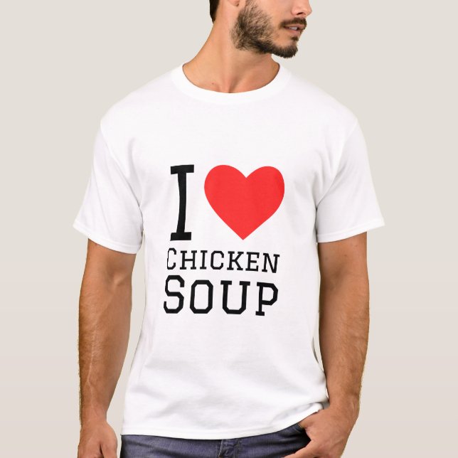 I kärlek kyckling soppa t shirt (Framsida)