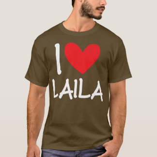 I Kärlek Laila Namn Personlig Girl Woman BFF Frie T Shirt