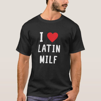 I Kärlek Latin MILF är Presenter T Shirt