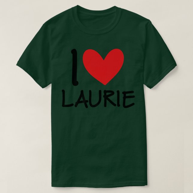 I Kärlek Laurie Namn Personlig Girl Woman BFF Fri T Shirt (Design framsida)