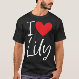 I Kärlek Lily Namn Personlig Girl Woman BFF Frien T Shirt