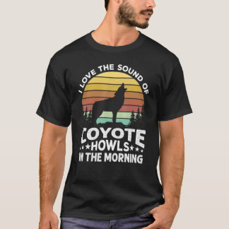 I Kärlek Ljud på Coyote Howls på morgonen T Shirt