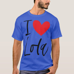 I Kärlek Lola Namn Personlig Girl Woman BFF Frien T Shirt
