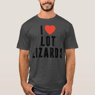 I Kärlek Lot Lizards Lastbil-förarens present till T Shirt