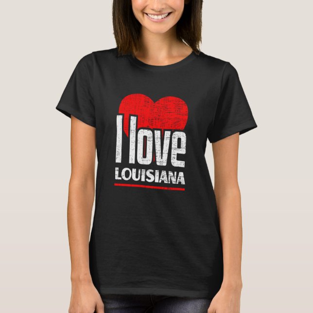 I Kärlek Louisiana Best Home State I Heart Louisia T Shirt (Framsida)
