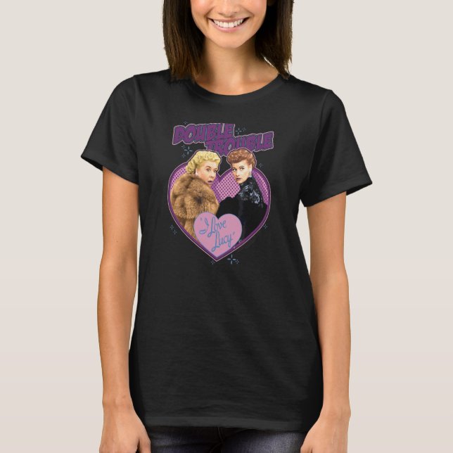 I Kärlek Lucy Dubbla Trouble T Shirt (Framsida)