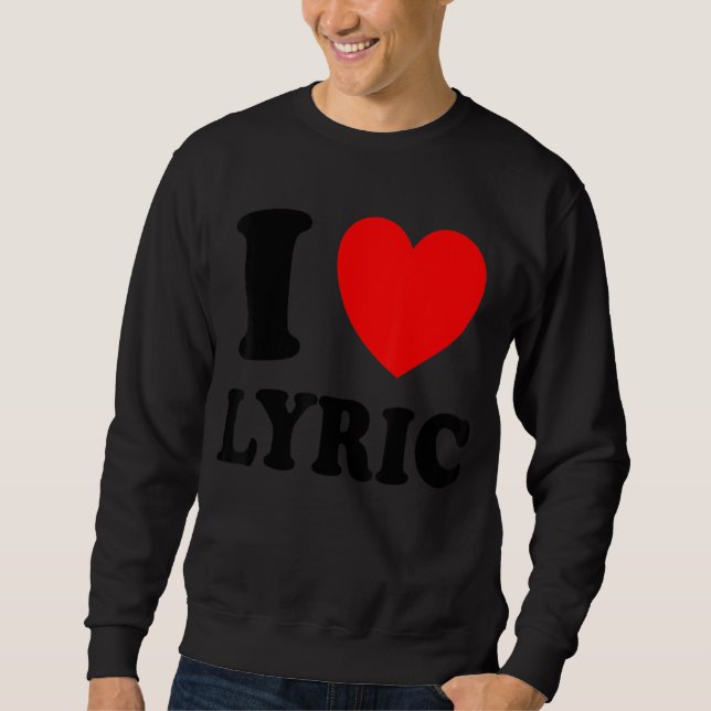 I Kärlek Lyric Lång Ärmad Tröja (Framsida)