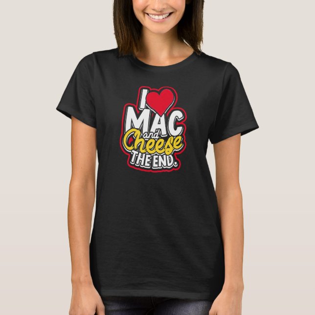 I Kärlek Mac och Cheese Slut Macaroni Cheddar Che T Shirt (Framsida)