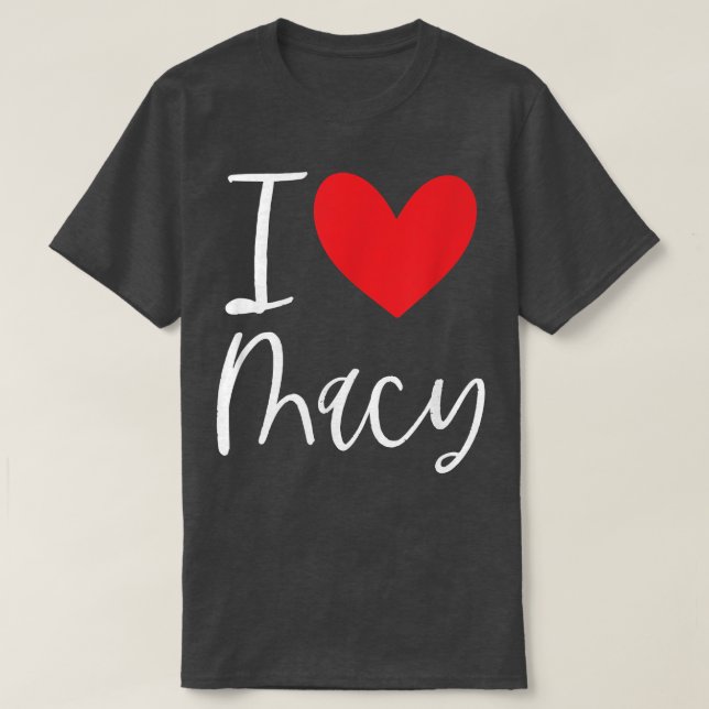 I Kärlek Macy Namn Personlig Girl Woman BFF Frien T Shirt (Design framsida)