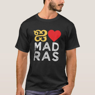 I kärlek Madras Chennai Tamil Language Quote T Shi Shirt