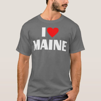 I Kärlek Maine Best Home State I Heart Maine T Shirt