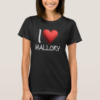 I Kärlek Mallory Namn Personlig Girl Woman Friend T Shirt