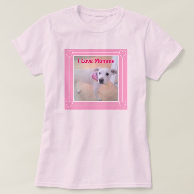 I Kärlek Mamma Cute White Puppy Hund Söt Rosa T Shirt (Design framsida)