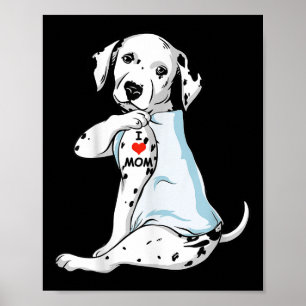 I Kärlek Mamma Tatto Dalmatien Mamma Hund älskare Poster