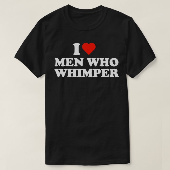 I Kärlek Manar Vem Whimper T Shirt (Design framsida)