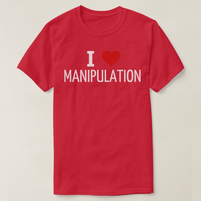 i kärlek manipulation 1 t shirt (Design framsida)