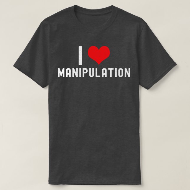 I Kärlek Manipulation T I Hjärtmanipulation Lä Shirt (Design framsida)