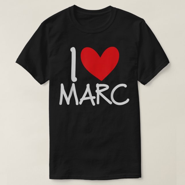 I Kärlek Marc Namn Personlig Manar Guy BFF Friend  T Shirt (Design framsida)