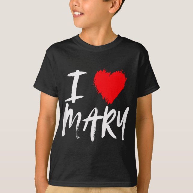 I Kärlek Mary DDoDotter Mamma Maka Girlvän Valenti T Shirt (Framsida)