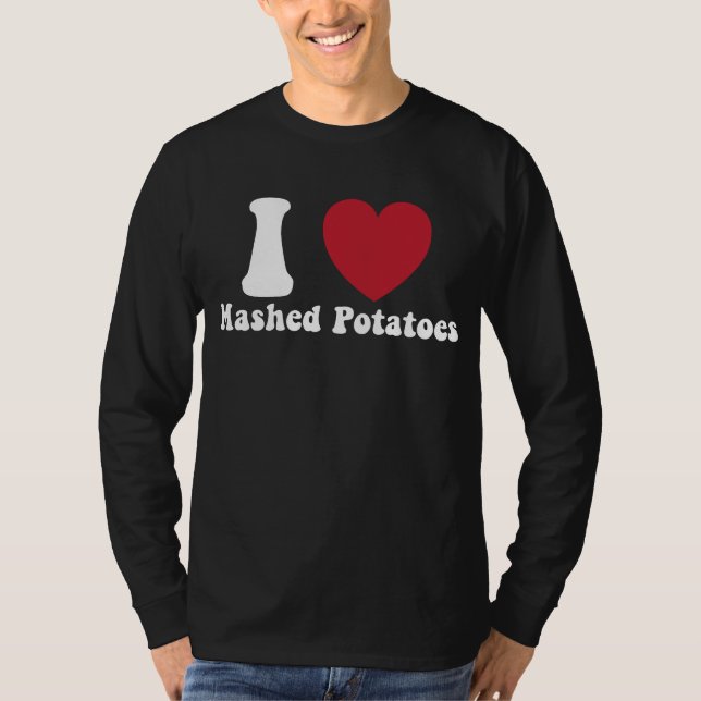 I Kärlek Mashpotatis Thanksgiving Dinner Gift T Shirt (Framsida)