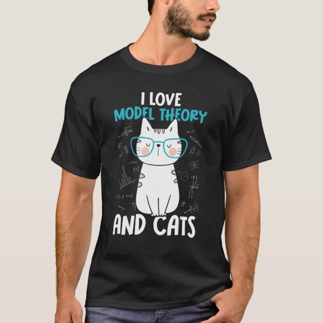 I Kärlek Math and Cats Model Theory T Shirt (Framsida)