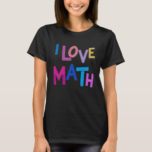 I Kärlek Math Funny Mathematics Kids Womens Girls  T Shirt