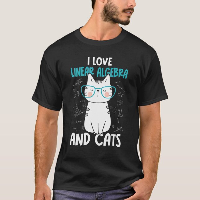 I Kärlek Math och Cats Linear Algebra 1 T Shirt (Framsida)