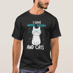 I Kärlek Math och Cats Model Theory 1 T Shirt