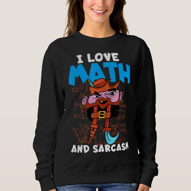 I Kärlek Math och Sarcasm Math sa att jag hatar ma T Shirt (Framsida)