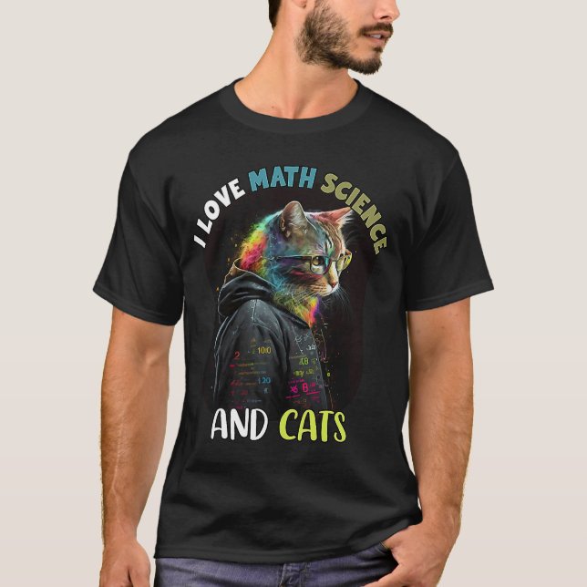 I Kärlek Math Science and Cats Math Science Nerd T Shirt (Framsida)