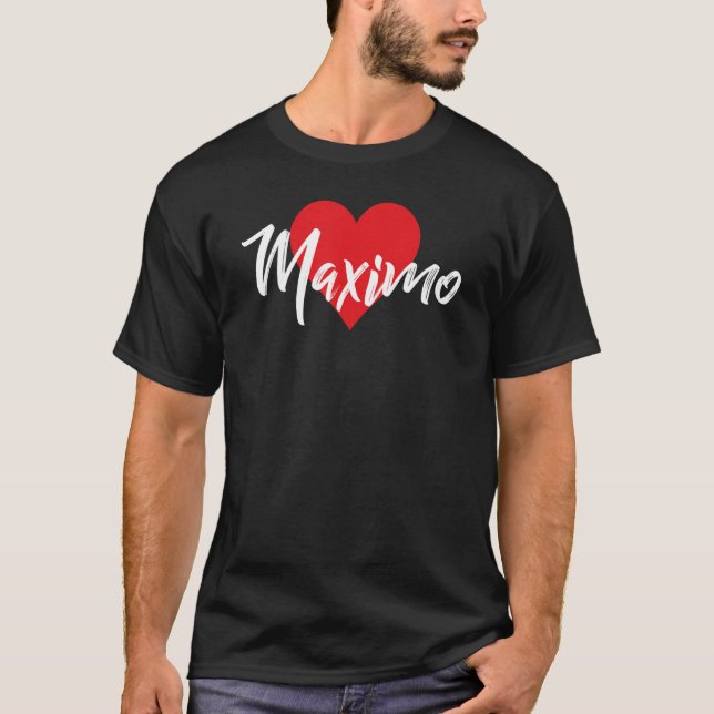 I Kärlek Maximo First Namn I Heart Named T Shirt (Framsida)