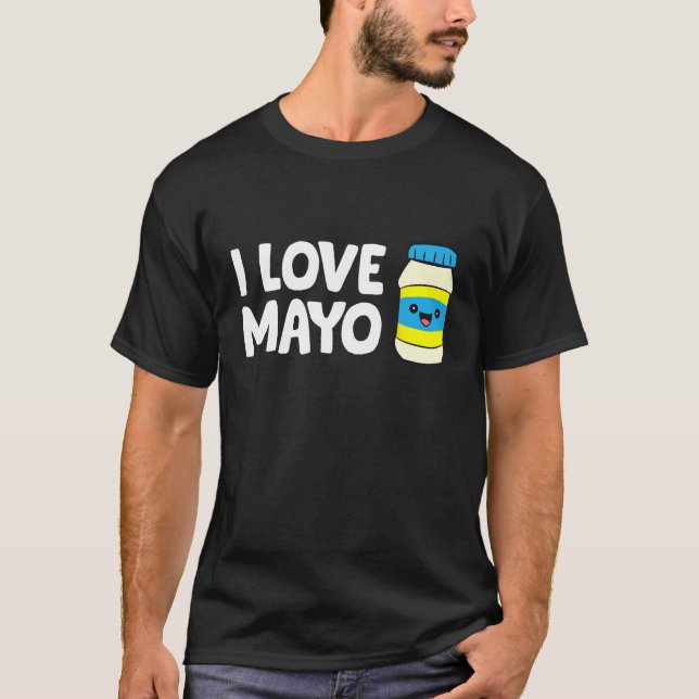 I Kärlek Mayonnaise I Kärlek Mayo T Shirt (Framsida)