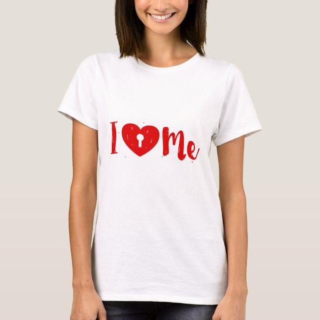 I Kärlek Me-anti-Valentines-textdesign T Shirt (Framsida)