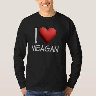 I Kärlek Meagan Namn Personlig Girl Woman Friend T Shirt