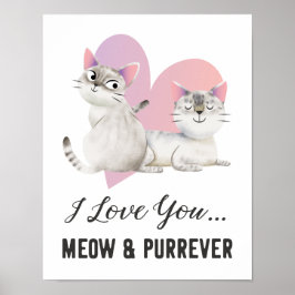 I Kärlek Meow and Purrever Cat Poster