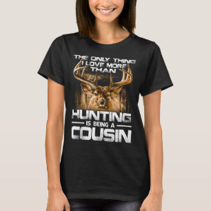 I kärlek mer än att jaga är COUSIN T Shirt