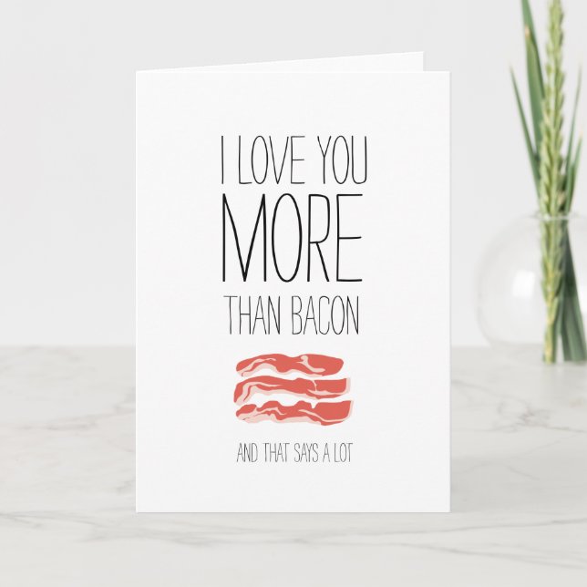 I kärlek mer än bacon Valentines-kort Helgkort (Framsida)