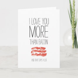 I kärlek mer än bacon Valentines-kort Helgkort